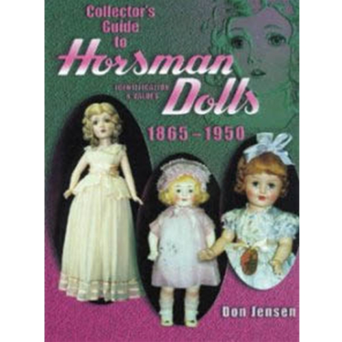Collector's Guide to Horsman Dolls 1865-1950